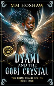 Dyami and the Gobi Crystal : An Allegory and Fantasy Adventure cover image