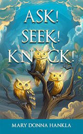 Ask! Seek! Knock! cover image