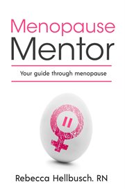 Menopause mentor your guide through menopause cover image