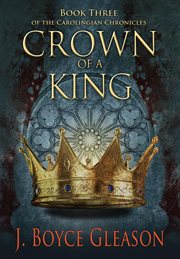 Crown of a King : Carolingian Chronicles cover image