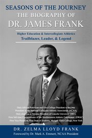 Seasons of the Journey : The Biography of Dr. James Frank cover image