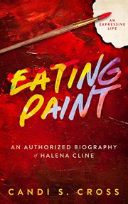 Eating Paint : An Expressive Life cover image