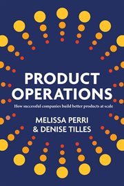 Product Operations : How successful companies build better products at scale cover image