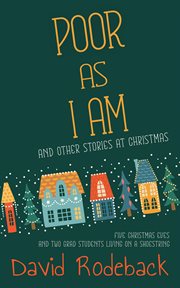 Poor As I Am : and other stories at Christmas cover image