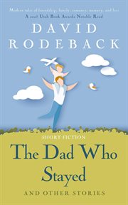 The Dad Who Stayed and other stories cover image