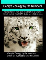 Camp's Zoology by the Numbers : A comprehensive study guide in outline form for advanced biology courses, including AP, IB, DE, and cover image