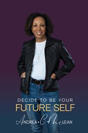 Decide to Be Your Future Self cover image