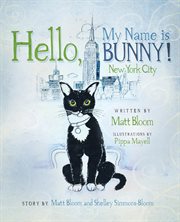 Hello, My Name Is Bunny! : New York City cover image