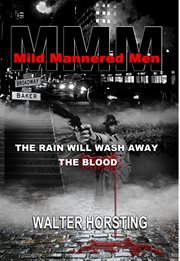 Mild Mannered Men - the Rain Will Wash Away the Blood cover image