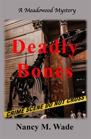 Deadly Bones : Meadowood Mystery cover image