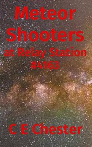 Meteor Shooters at Relay Station #4163 cover image