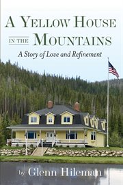 A yellow house in the mountains cover image