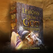 Lessons From God, Volumes 1 : 9. Encounter the Love, Healing and Presence of the Father, Son, and Holy Spirit cover image