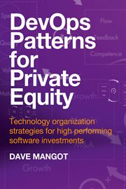 DevOps Patterns for Private Equity : Technology organization strategies for high performing software investments cover image