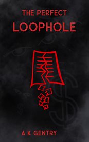 The Perfect Loophole cover image