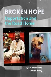 Broken Hope : Deportation and the Road Home cover image