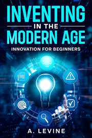 Inventing in the Modern Age cover image
