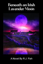 Beneath an Irish Lavender Moon cover image