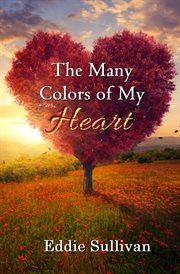 The Many Colors of My Heart cover image