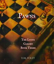 Pawns : The Lyons Garden Book Three cover image