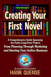 Creating Your First Novel cover image