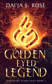 Golden Eyed Legend : Legendary Stars Saga cover image