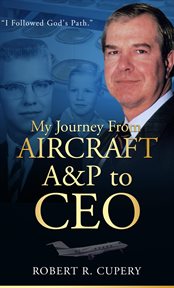 My Journey From Aircraft A&P to CEO cover image