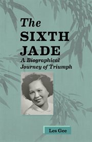 Sixth Jade : A Biographical Journey of Triumph cover image