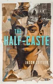 The Half-Caste : A Novel cover image