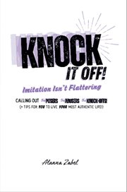 Knock It Off! : Imitation Isn't Flattering cover image