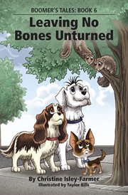Leaving No Bones Unturned : Boomer's Tales cover image
