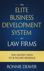 The Elite Business Development System for Law Firms cover image