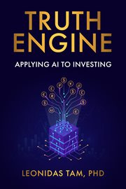Truth Engine : Applying AI to Investing cover image