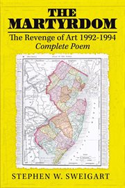 The Martyrdom : The Revenge of Art 1992-1994 Complete Poem cover image
