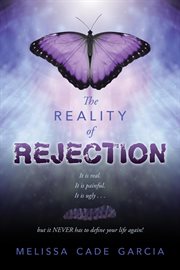 The Reality of Rejection cover image