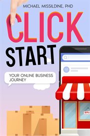 Click Start : Your Online Business Journey cover image