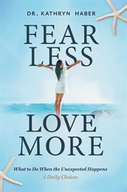 Fear Less, Love More cover image