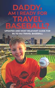 Daddy, am I ready for travel baseball? cover image