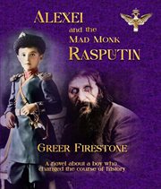 Alexei and the mad monk rasputin cover image