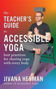 The Teacher's Guide to Accessible Yoga cover image
