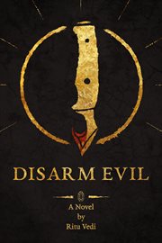 Disarm Evil : A novel by Ritu Vedi. Shattered Skies cover image