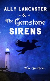 Ally Lancaster & the Gemstone Sirens cover image