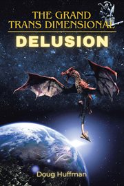 The Grand Transdimensional Delusion cover image