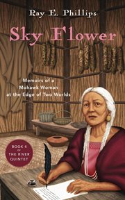 Sky Flower : Memoirs of a Mohawk Woman at the Edge of Two Worlds cover image