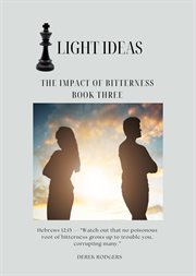 Light Ideas : The Impact of Bitterness cover image