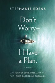 Don't Worry-I Have a Plan cover image