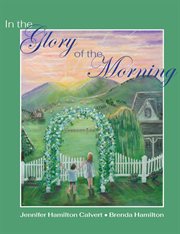 In the Glory of the Morning cover image
