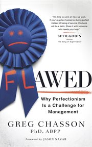 Flawed : Why Perfectionism Is A Challenge For Management cover image