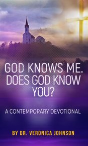 God Does Knows Me. Does God Knows Me?. A Contemporary Devotional cover image