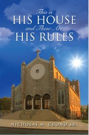 This Is His House and These Are His Rules cover image